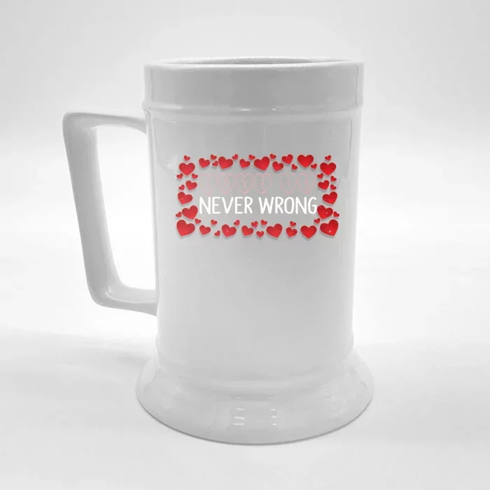 Love Is Never Wrong Motivational Messages Gift Front & Back Beer Stein