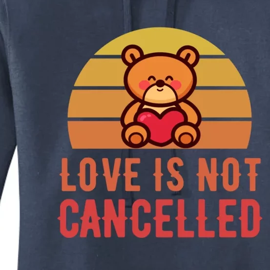 Love Is Not Cancelled Kawaii Teddy Bear Retro Valentines Day Great Gift Women's Pullover Hoodie