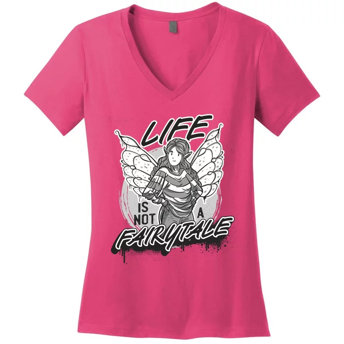 Life Is Not A Fairytale Women's V-Neck T-Shirt