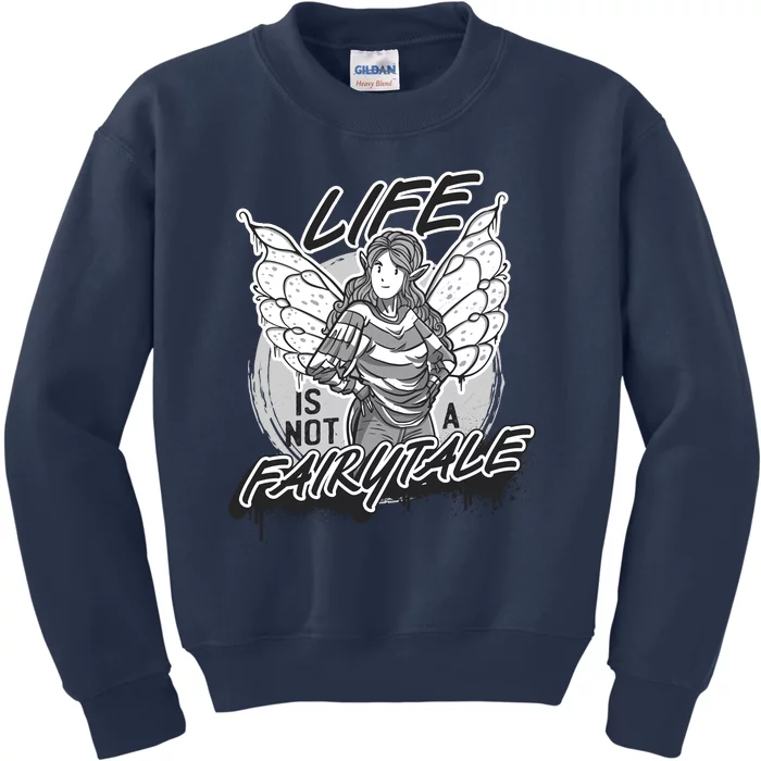 Life Is Not A Fairytale Kids Sweatshirt