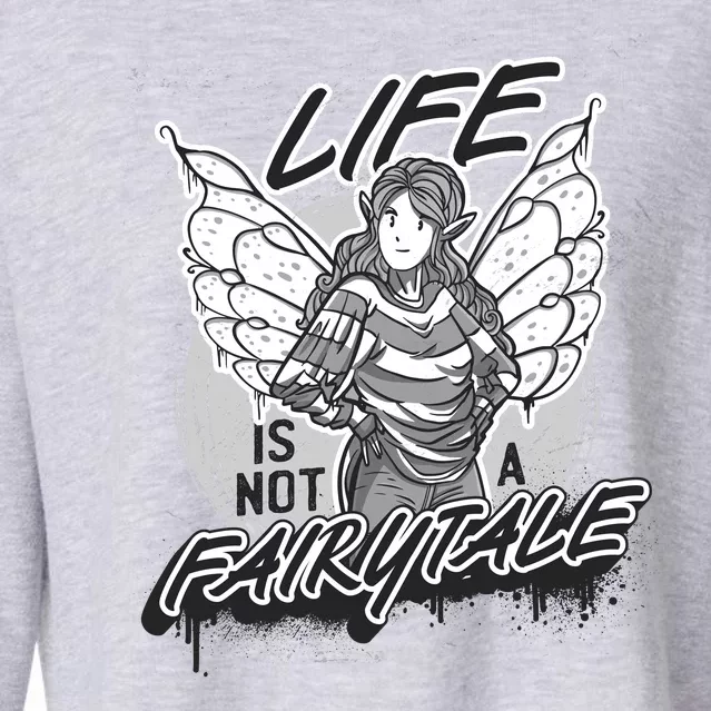 Life Is Not A Fairytale Cropped Pullover Crew