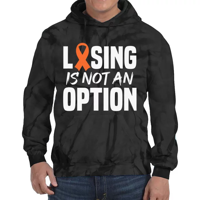 Losing Is Not An Option Leukemia Fighter Warrior Distressed Tie Dye Hoodie