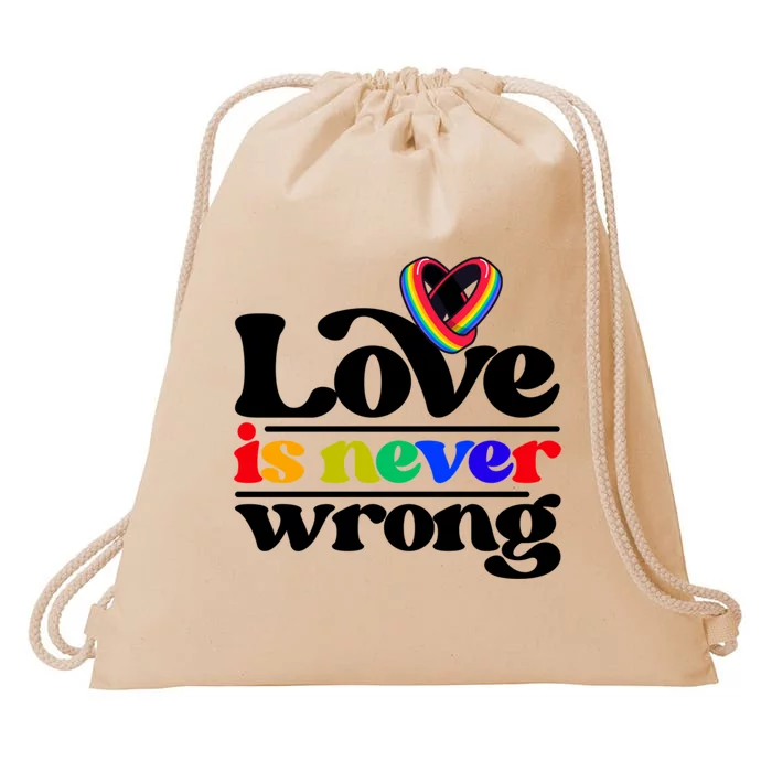 Love Is Never Wrong Lgbtq Diversity Rainbow Pride Gay Queer Funny Gift Drawstring Bag