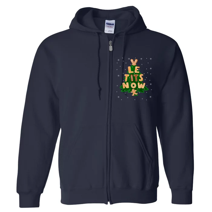 Let It Now Christmas Gift Full Zip Hoodie