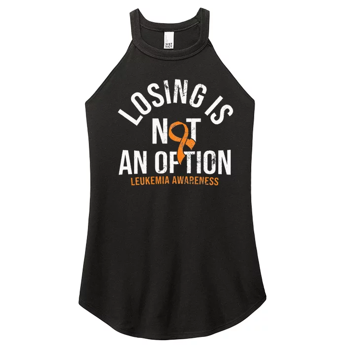 Losing Is Not An Option Leukemia Awareness Orange Ribbon Women’s Perfect Tri Rocker Tank