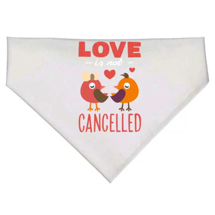 Love Is Not Cancelled Cute Gift Outfit With Love Birds Meaningful Gift USA-Made Doggie Bandana