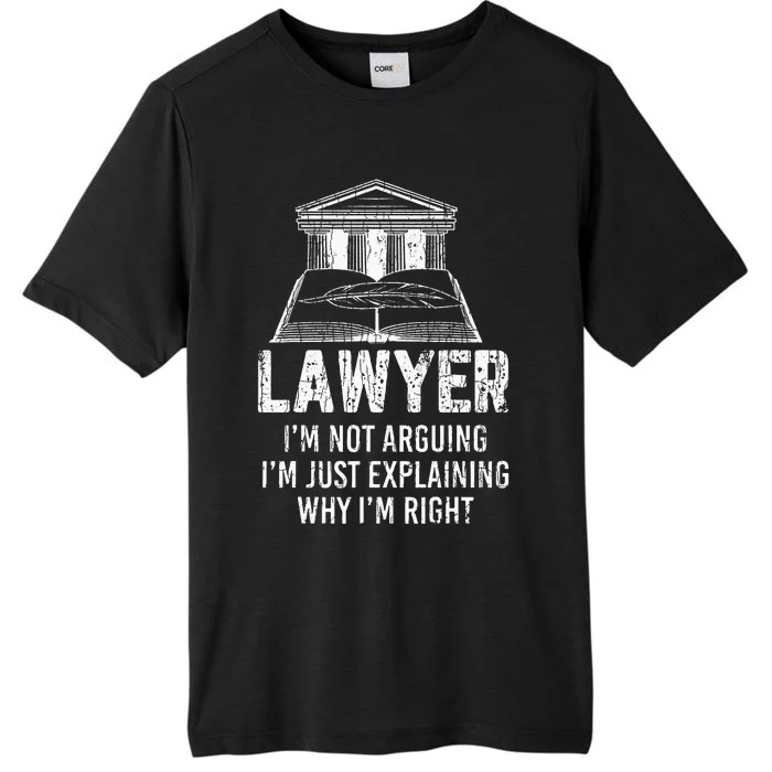 Lawyer IM Not Arguing Funny Attorney Law School Graphic ChromaSoft Performance T-Shirt