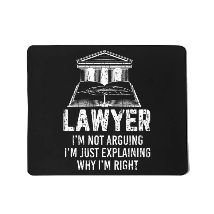 Lawyer IM Not Arguing Funny Attorney Law School Graphic Mousepad