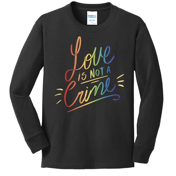 Love Is Not A Crime LGBTQ Pride Month Kids Long Sleeve Shirt