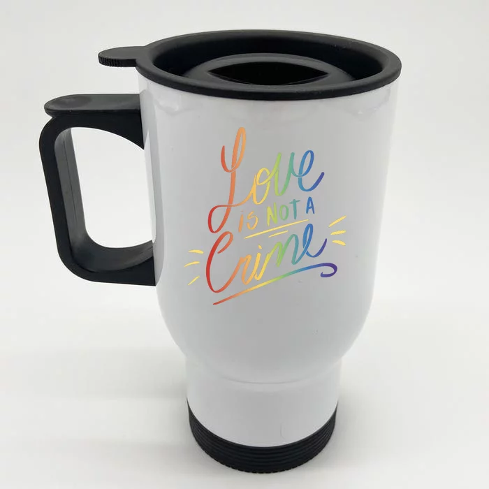 Love Is Not A Crime LGBTQ Pride Month Front & Back Stainless Steel Travel Mug