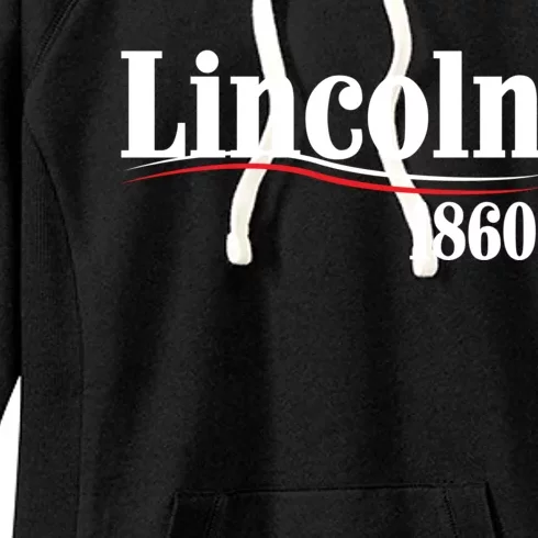 Lincoln 1860 For President Women's Fleece Hoodie