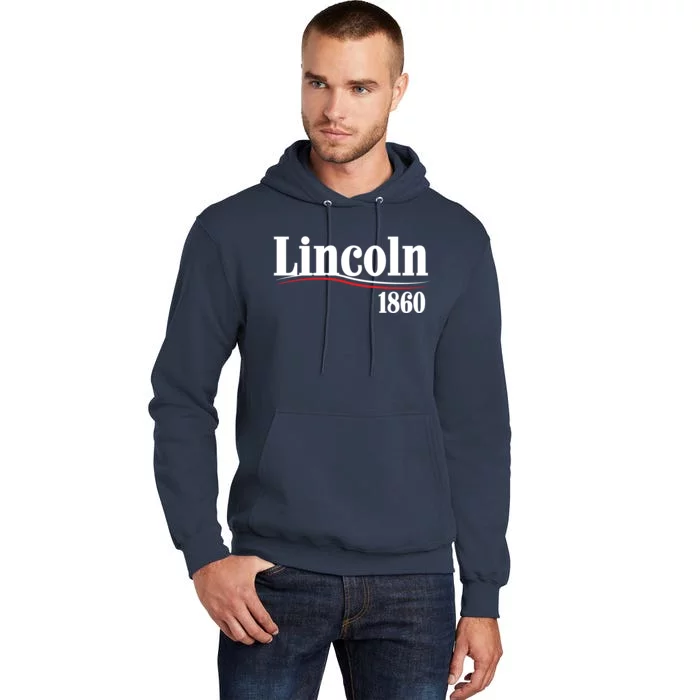 Lincoln 1860 For President Tall Hoodie