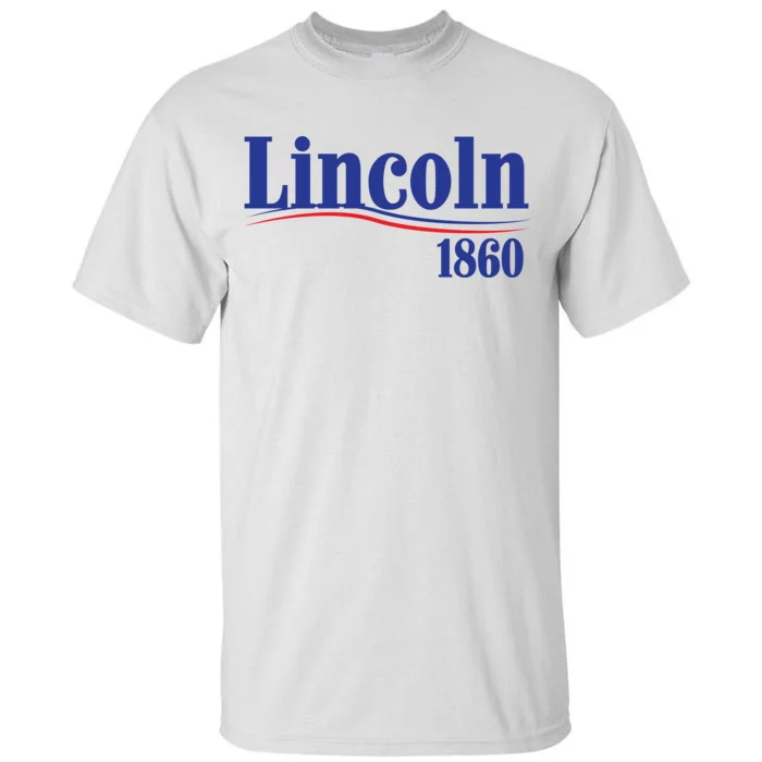 Lincoln 1860 For President Tall T-Shirt