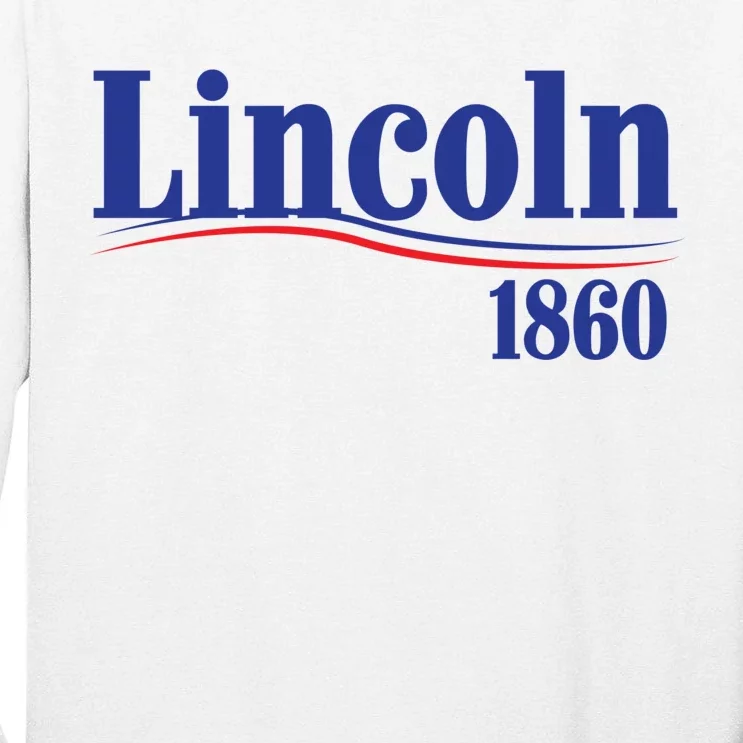 Lincoln 1860 For President Tall Long Sleeve T-Shirt