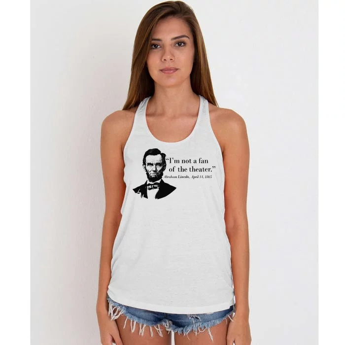 Lincoln Not A Fan Of The Theater Women's Knotted Racerback Tank