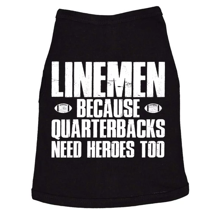 Linemen Because Quarterbacks Need Heroes Too Doggie Tank