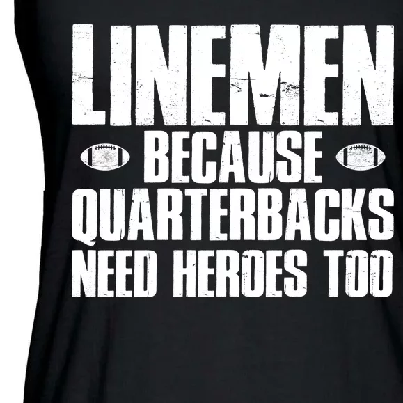 Linemen Because Quarterbacks Need Heroes Too Ladies Essential Flowy Tank