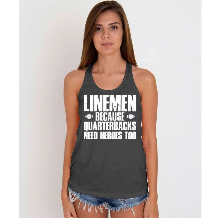 Linemen Because Quarterbacks Need Heroes Too Women's Knotted Racerback Tank