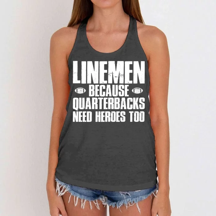 Linemen Because Quarterbacks Need Heroes Too Women's Knotted Racerback Tank