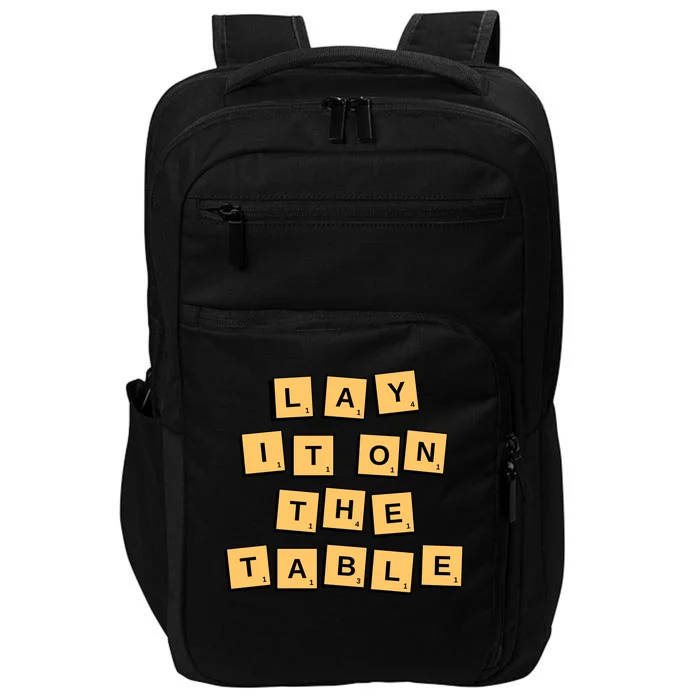 Lay It On The Table Motivational Quote Impact Tech Backpack