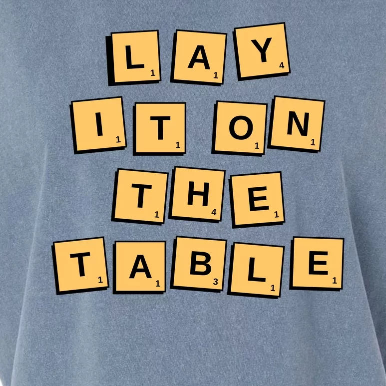 Lay It On The Table Motivational Quote Garment-Dyed Women's Muscle Tee