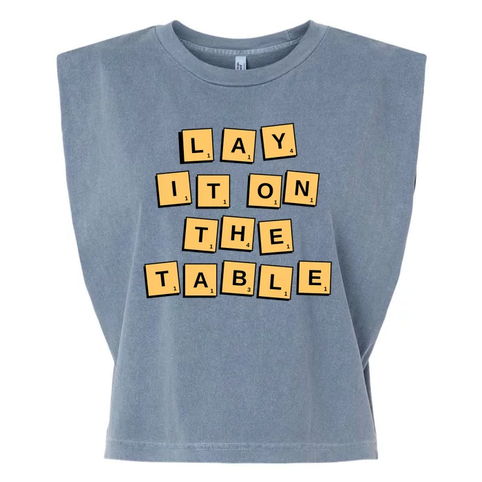 Lay It On The Table Motivational Quote Garment-Dyed Women's Muscle Tee