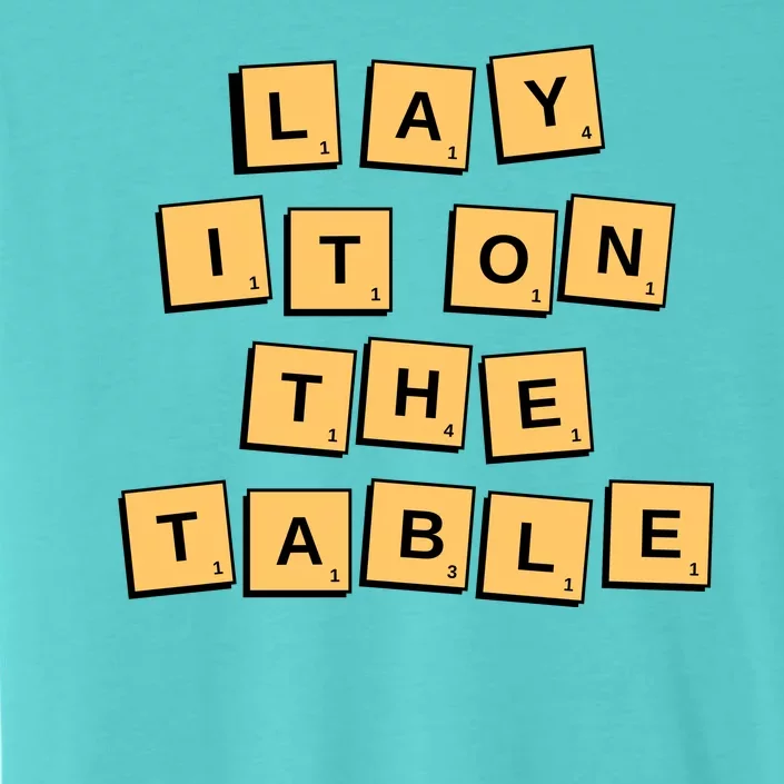 Lay It On The Table Motivational Quote ChromaSoft Performance T-Shirt