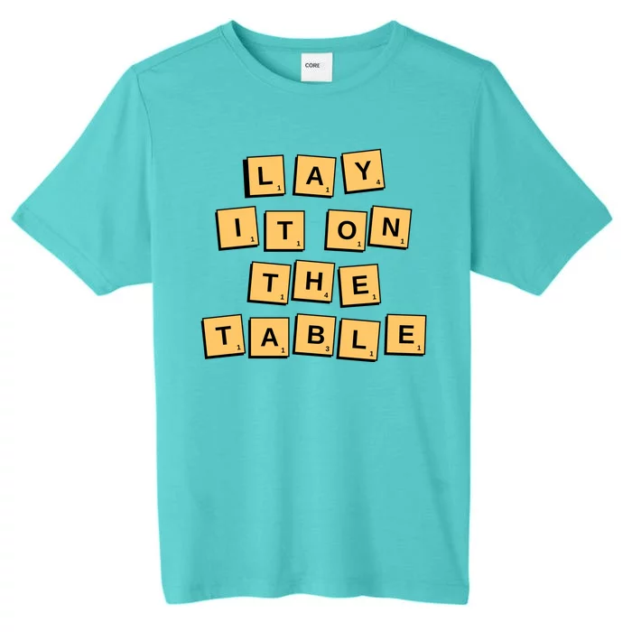 Lay It On The Table Motivational Quote ChromaSoft Performance T-Shirt