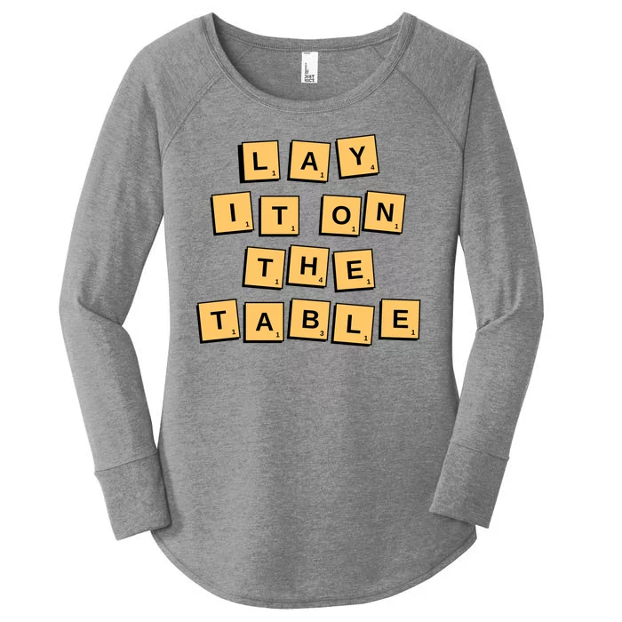 Lay It On The Table Motivational Quote Women's Perfect Tri Tunic Long Sleeve Shirt