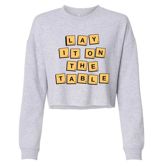 Lay It On The Table Motivational Quote Cropped Pullover Crew