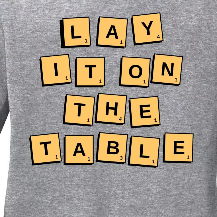 Lay It On The Table Motivational Quote Ladies Long Sleeve Shirt