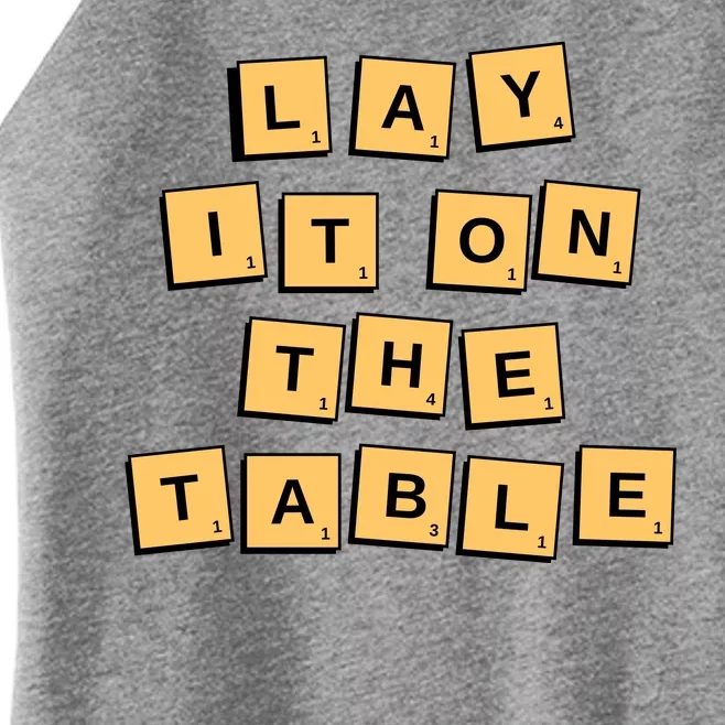 Lay It On The Table Motivational Quote Women’s Perfect Tri Rocker Tank