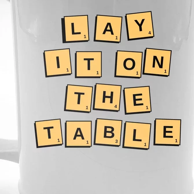 Lay It On The Table Motivational Quote Front & Back Beer Stein