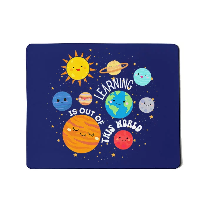 Learning Is Out Of This World Space Planets Teacher Student Mousepad