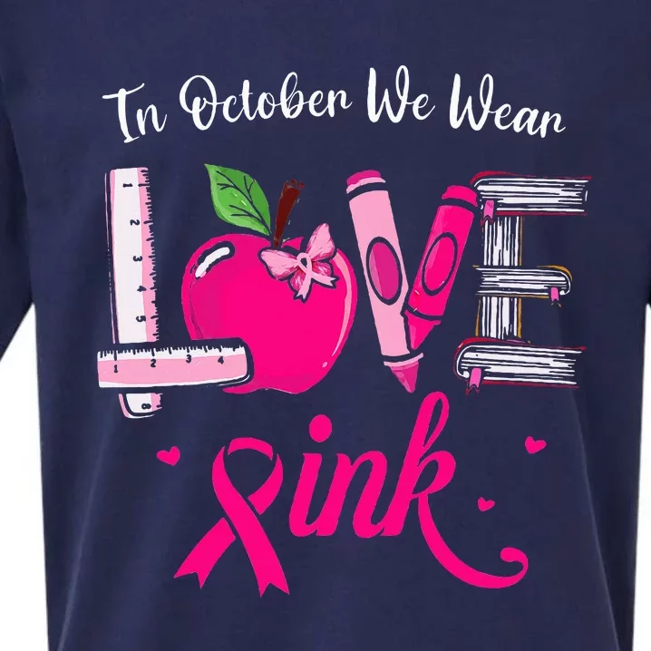 Love In October We Wear Pink Breast Cancer Awareness Teacher Sueded Cloud Jersey T-Shirt