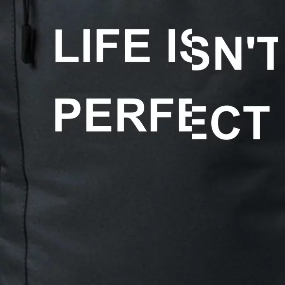 Life IsnT Perfect Daily Commute Backpack