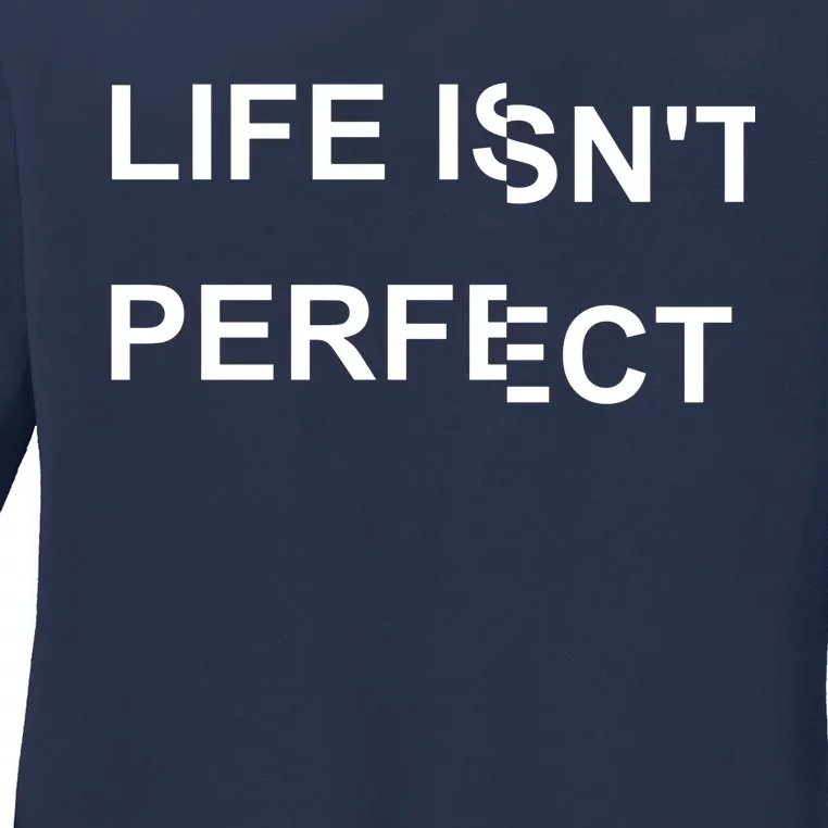 Life IsnT Perfect Ladies Long Sleeve Shirt