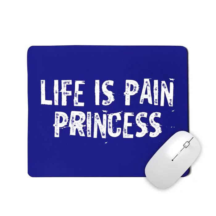 Life Is Pain Princess No Pain No Gain Motivational Poster Gift Mousepad