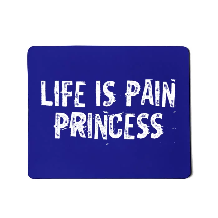 Life Is Pain Princess No Pain No Gain Motivational Poster Gift Mousepad