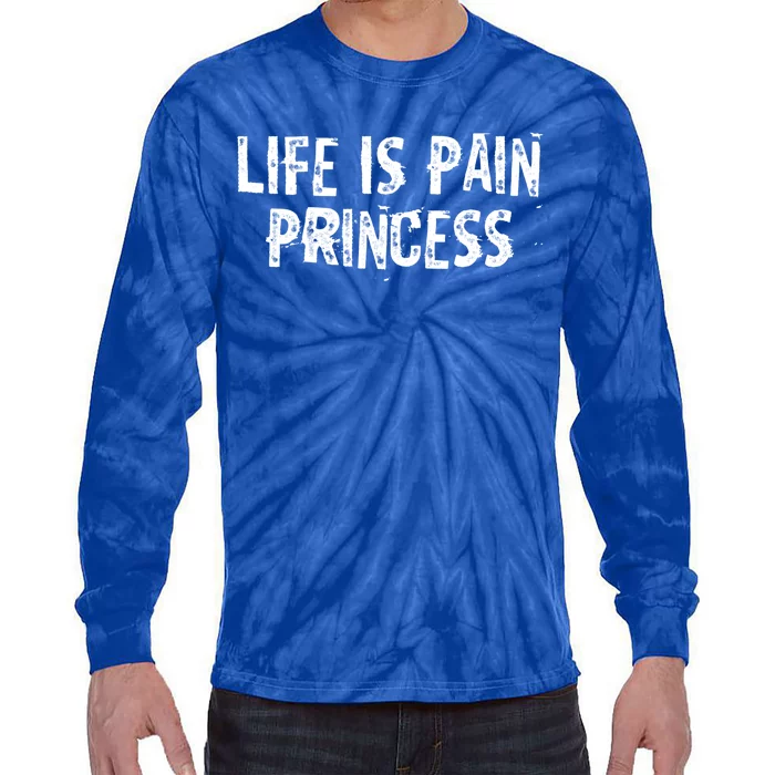 Life Is Pain Princess No Pain No Gain Motivational Poster Gift Tie-Dye Long Sleeve Shirt