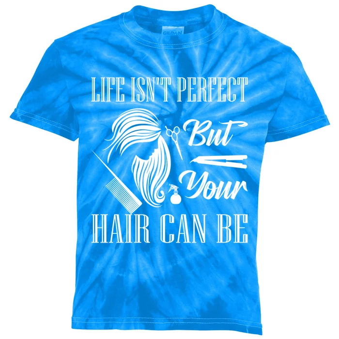 Life Isn't Perfect But Your Hair Can Be Barber Hair Cutting Cool Gift Kids Tie-Dye T-Shirt