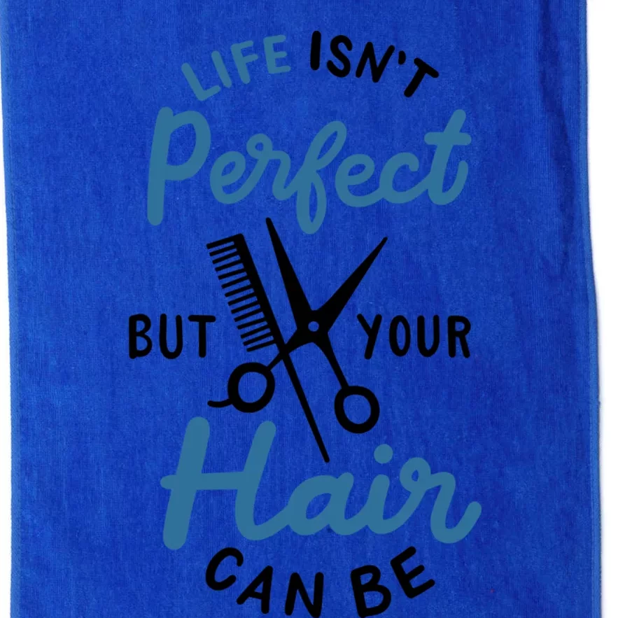 Life Isn't Perfect But Your Hair Can Be Hairstylist Barber Gift Platinum Collection Golf Towel