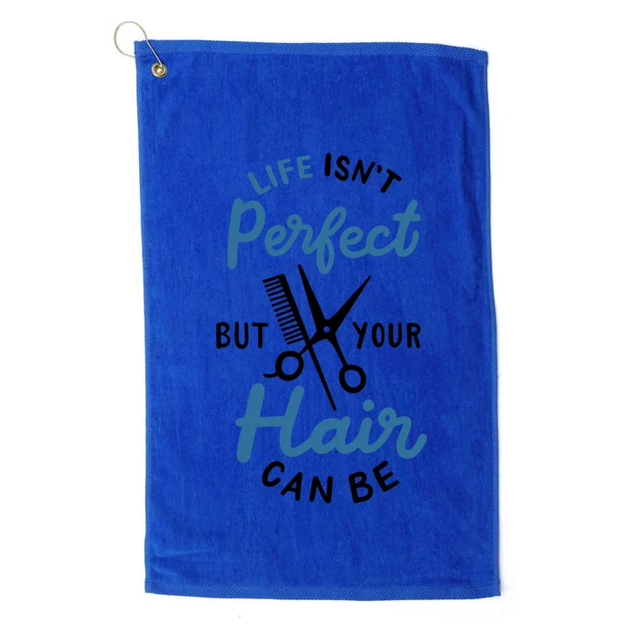 Life Isn't Perfect But Your Hair Can Be Hairstylist Barber Gift Platinum Collection Golf Towel