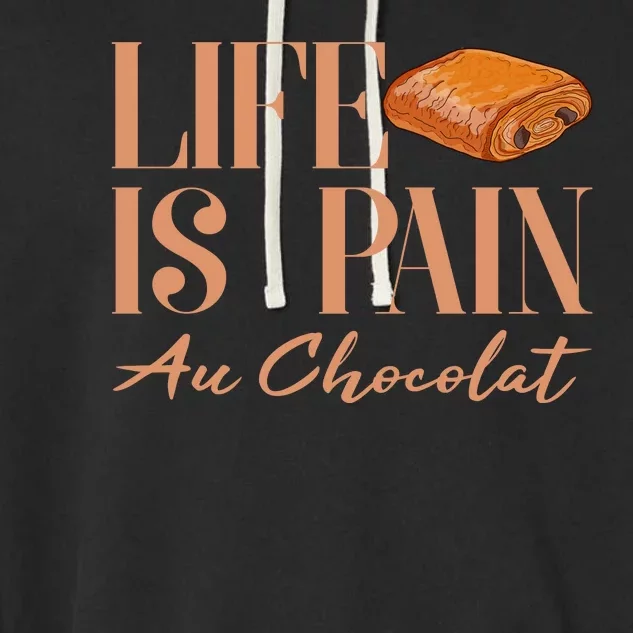 Life Is Pain Au Chocolat Garment-Dyed Fleece Hoodie