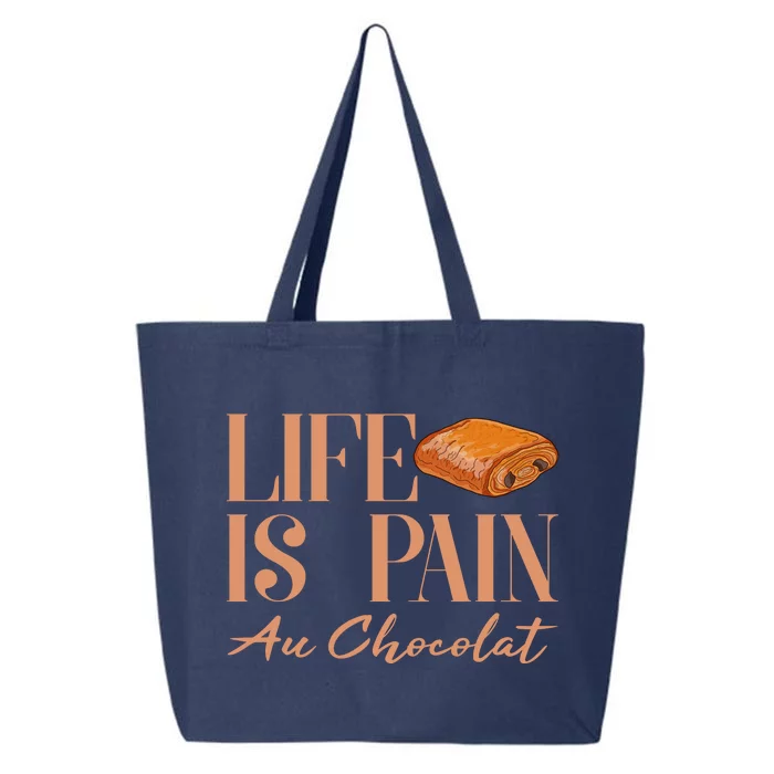 Life Is Pain Au Chocolat 25L Jumbo Tote