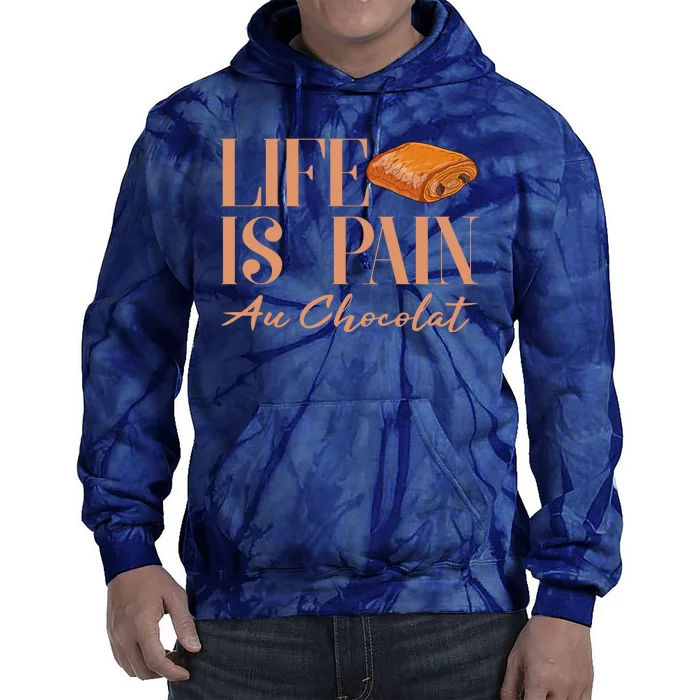 Life Is Pain Au Chocolat Tie Dye Hoodie