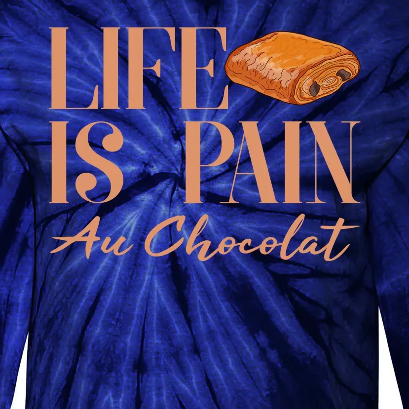 Life Is Pain Au Chocolat Tie-Dye Long Sleeve Shirt