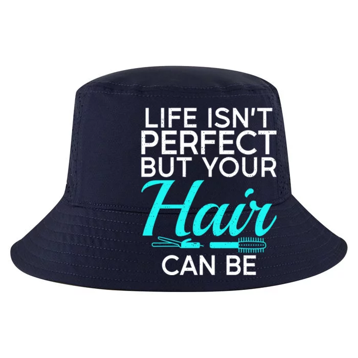 Life Isnt Perfect But Your Hair Can Be Barber Hair Stylist Gift Cool Comfort Performance Bucket Hat