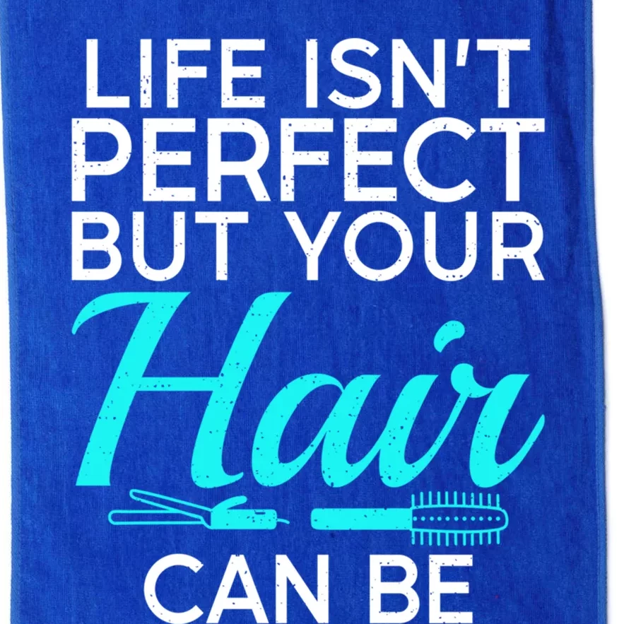 Life Isnt Perfect But Your Hair Can Be Barber Hair Stylist Gift Platinum Collection Golf Towel