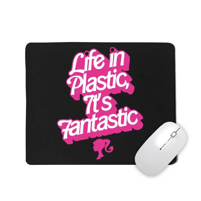 Life In Plastic It’s Fantastic Mousepad